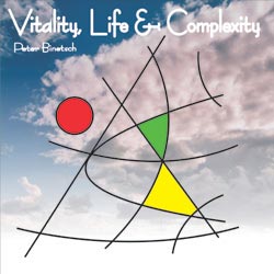 Peter Binetsch - Vitality, Life & Complexity