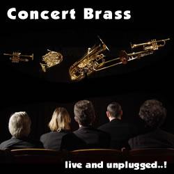 Concert Brass - live and unplugged..!