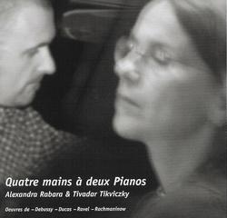 Alexandra Rabara/Tivadar Tikviczky - Quatre mains à deux pianos