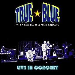 True-Blue - Live in Concert