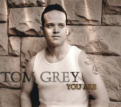 Tom Grey - You are