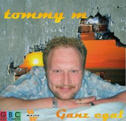 Tommy M - Ganz egal