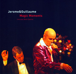 Jerome & Guillaume - Magic Moments, live aus dem Casino