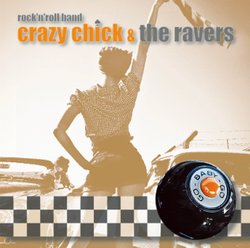 Crazy Chick & the Ravers - Go Baby Go