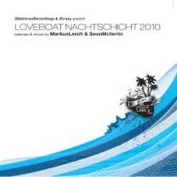 Markus Lerch & Sean Mcferrin - Streetparade Loveboat Nachtschicht 2010
