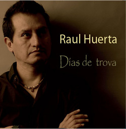 Raul Huerta - Dias de Trova