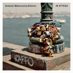 Antonio Malinconico e Amici - In Attesa