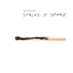 Aerodrum - Strike a Spark