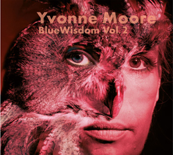Yvonne Moore - BlueWisdom Vol.2