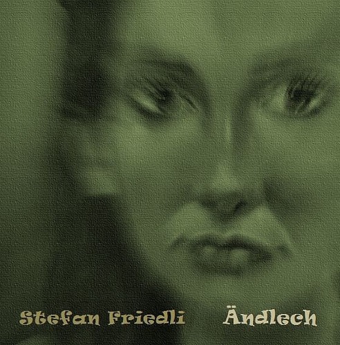 Stefan Friedli - Ändlech
