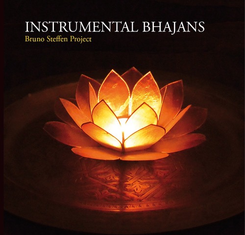 Bruno Steffen Project - Instrumental Bhajans