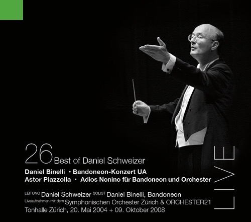 CD26 Daniel Schweizer, ORCHESTER21, Daniel Binelli - Best of Daniel Schweizer CD 26