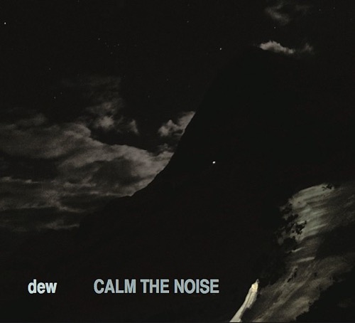 dew - calm the noise