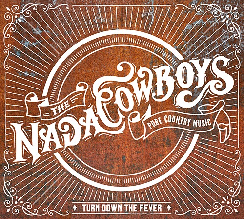 The NadaCowboys - Turn down the Fever