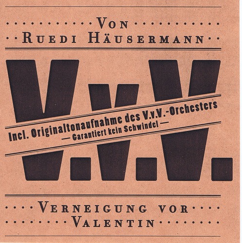 Ruedi Häusermann - V.v.V. - Verneigung vor Valentin