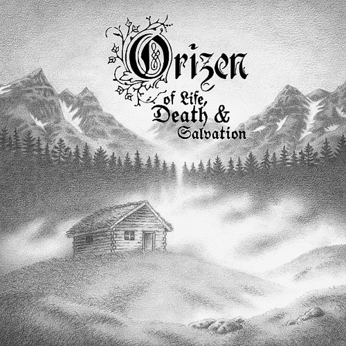 Orizen - Of Life, Death & Salvation