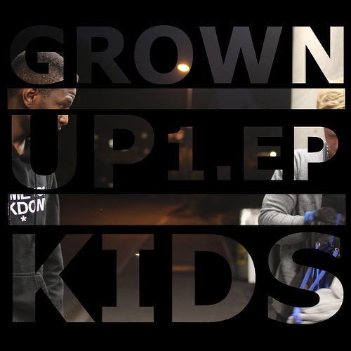 Grown Up Kids - 1.EP
