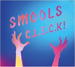 Smools - C.L.E.C.K!