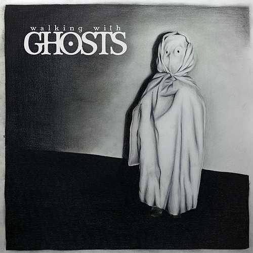 Walking With Ghosts - Walkig With Ghosts
