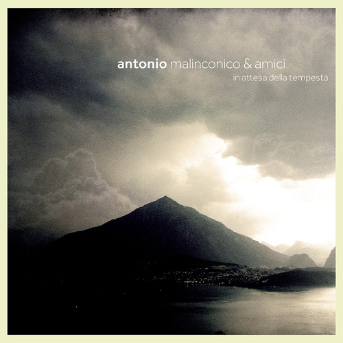 Antonio Malinconico & Amici - In attesa della tempesta