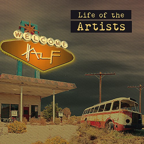 Half - Life of the Artist
