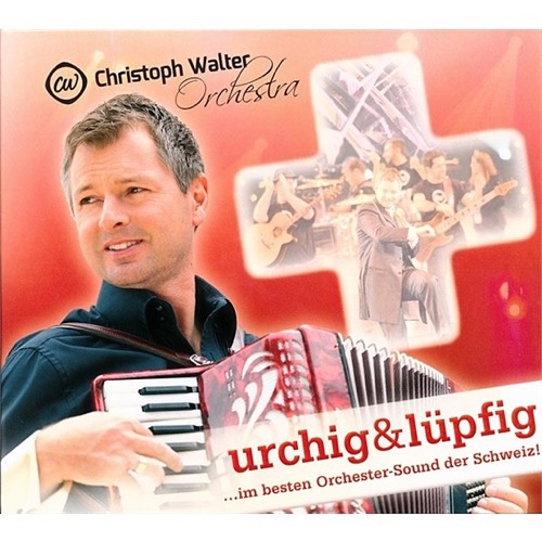 Christoph Walter Orchestra - urchig & lüpfig