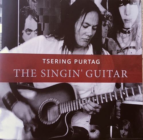 Tsering Purtag - The Singin' Guitar