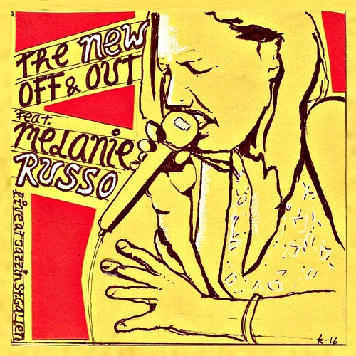 the new off&out, feat. Melanie Russo - the new off&out, feat. Melanie Russo