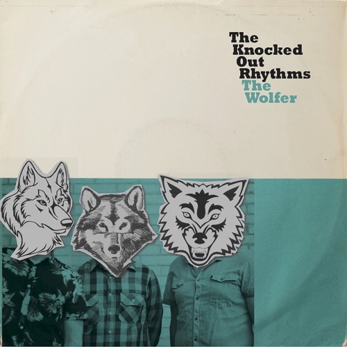 The Knocked Out Rhythms - The Wolfer