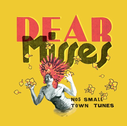 Dear Misses - No. 5 Small Town Tunes