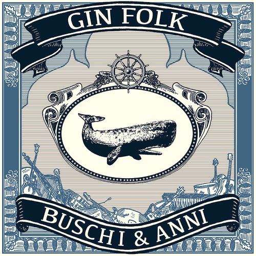 Buschi & Anni - Gin Folk