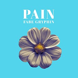 Fabe Gryphin - PAIN