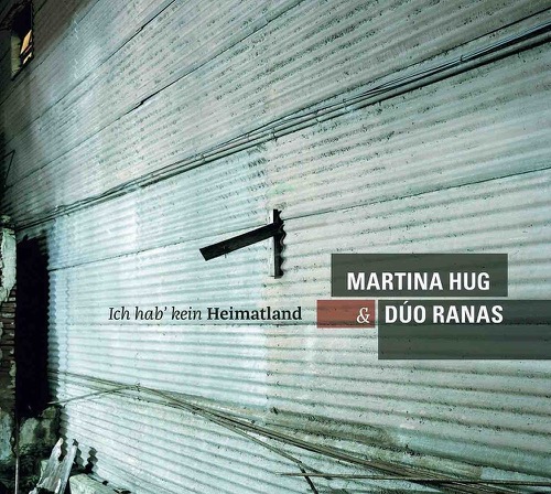 Martina Hug, Dúo Ranas - Ich hab' kein Heimatland