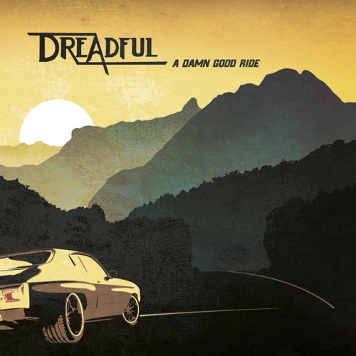Dreadful - A Damn Good Ride
