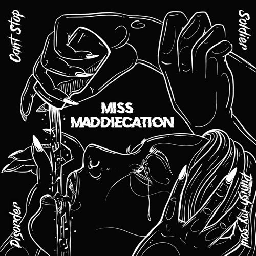 Miss Maddiecation - Disorder