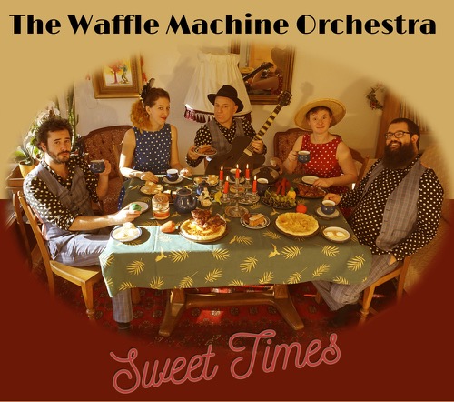 The Waffle Machine Orchestra - Sweet Times