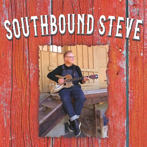 Southbound Steve - Southbound Steve